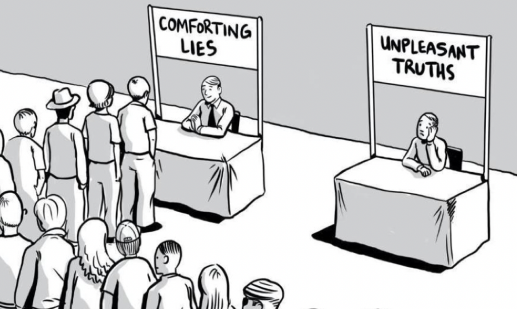 a comic drawing of people lining up for a booth labeled "comforting lies" and no one lining up at a booth called "uncomfortable truths"